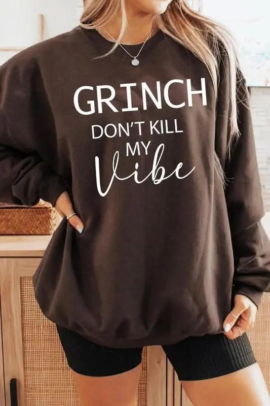 Grinch Don't Kill My Vibe Graphic Sweatshirts - Love Salve